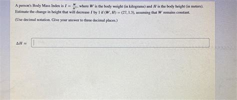 Solved A Person S Body Mass Index Is I WH2 Where W Is The Chegg