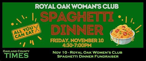 Nov Royal Oak Women S Club Spaghetti Dinner Fundraiser Oakland