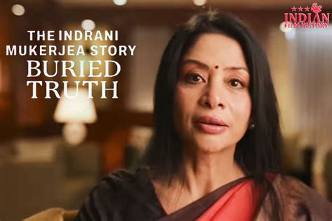 Netflix Drops The Indrani Mukherjea Story Buried Truth Documentary