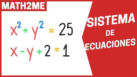 Sistema De Ecuaciones 2x2 Con Al Menos Una CuadrÁtica Youtube