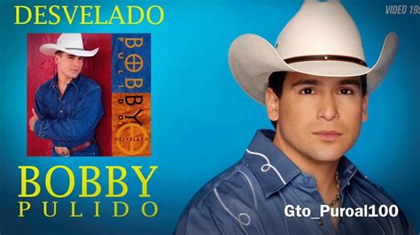 Bobby Pulido Desvelado YouTube