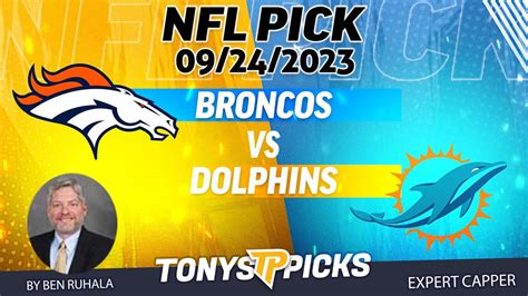 Denver Broncos Vs Miami Dolphins 9 24 2023 Week 3 Free Nfl Picks And Predictions By Ben Ruhala