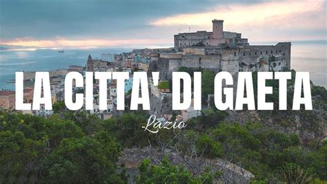 GAETA Cosa Vedere In Un Weekend YouTube Gaeta Francesco Youtube