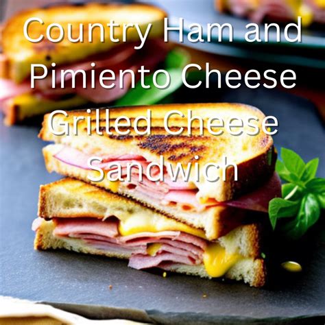 Country Ham And Pimiento Cheese Grilled Cheese Sandwich Hubpages