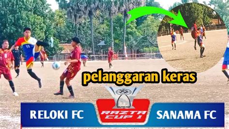 Sanama Fc Vs Reloki Fc Highlights RAZTA CUP1 2022 Part1 YouTube