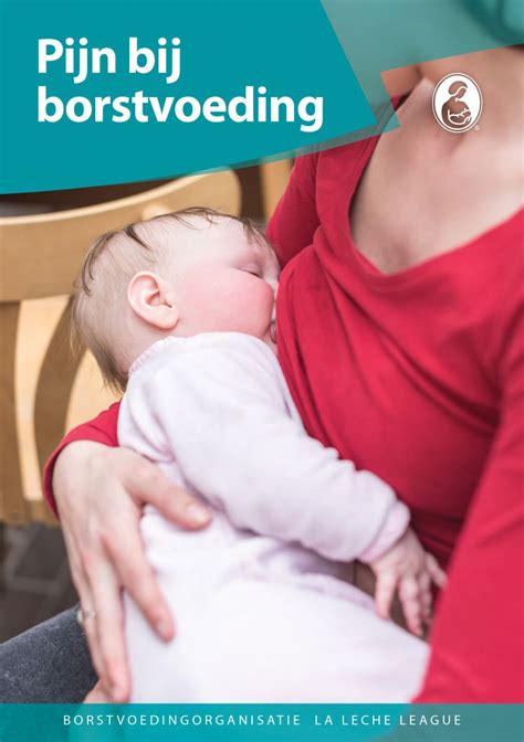 Pijn Bij Borstvoeding Borstvoedingorganisatie La Leche League