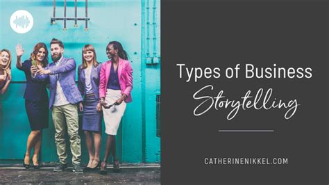 Types Of Business Storytelling Catherine Nikkel