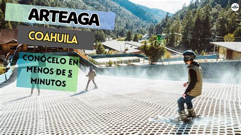 ARTEAGA Coahuila El mejor PUEBLO MÁGICO para visitar en el Invierno de