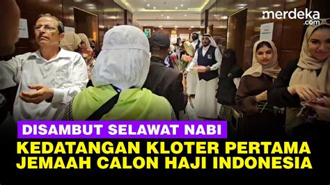 393 Jemaah Calon Haji RI Kloter Pertama Tiba Di Madinah Disambut