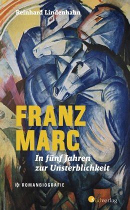 Franz Marc In fünf Jahren zur Unsterblichkeit Südverlag Książka w