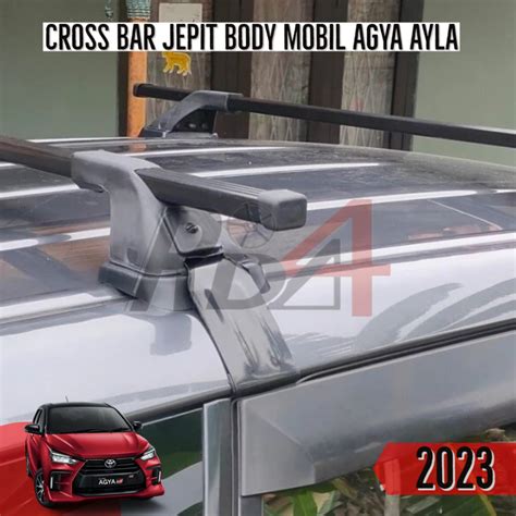 Jual Crossbar Cross Bar Kaki Rack Mobil AGYA AYLA 2022 2023 Paket Rack