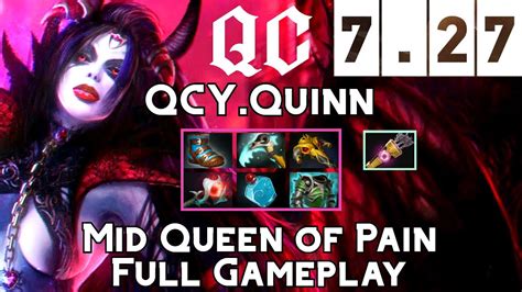 Queen Of Pain QCY Quinn Mid Queen Of Pain Full Gameplay 7 27 Full