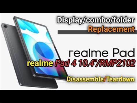 Realme Pad Rmp Disassemble Teardown How To Open Realme