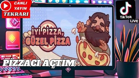 P Zza D Kkani A Tik Y P Zza G Zel P Zza Mob L T Ktok Canli