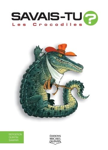 Les Crocodiles De Alain M Bergeron Album Livre Decitre