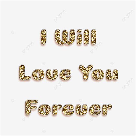 I Love You Text Hd Transparent Gold I Will Love You Forever Text