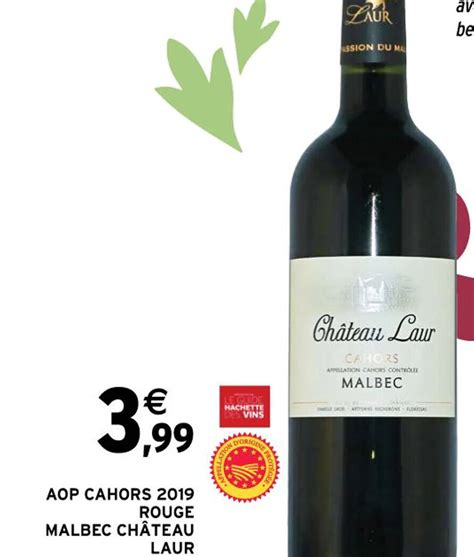 Promo Aop Cahors Rouge Malbec Ch Teau Laur Chez Intermarch