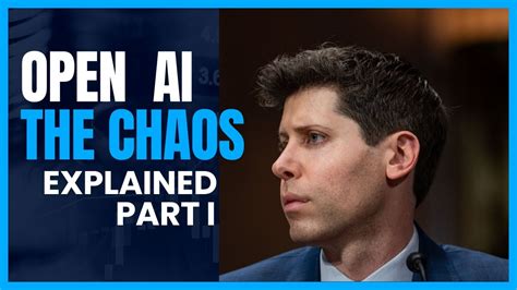 OpenAI The Chaos Explained Part I Sam Altman Microsoft Elon