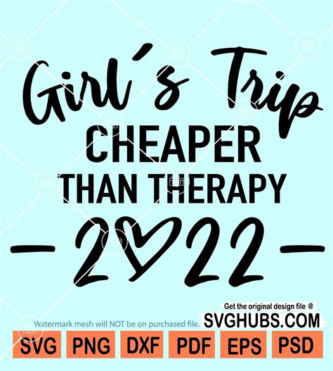 Girl S Trip Cheaper Than Therapy Svg Girls Weekend Svg Summer Svg