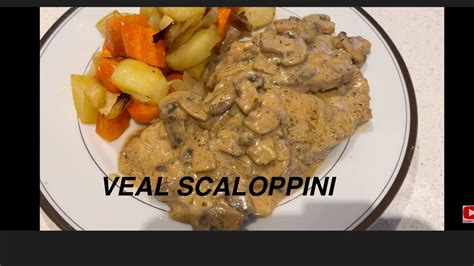 Italian Veal Scaloppine With Mushroom Sauce Youtube