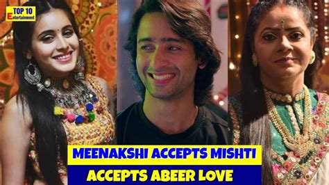 Yeh Rishtey Hai Pyaar Ke Meenakshi Accepts Mishti Finally Accepts Abeer