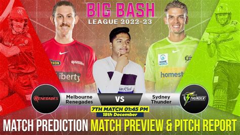 MLR Vs SYT BBL 2022 23 7th Match Prediction 18 Dec Melbourne Renegade