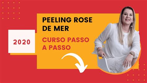 Curso De Peeling Rose De Mer Aprenda Passo A Passo Aplicar O