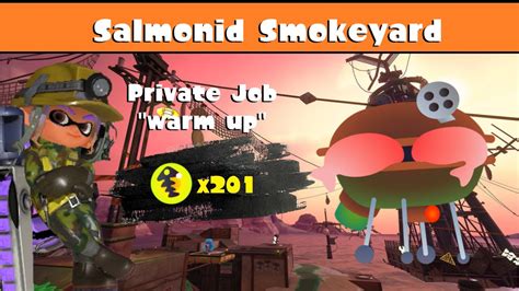 Warming Up 201 Eggs On Salmonid Smokeyard Private Job Splatoon 3