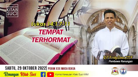 RENUNGAN KITAB SUCI Sabtu 29 Oktober 2022 Luk 14 1 7 11 RP Fredy