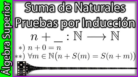 Suma De Naturales Y Pruebas Por Inducción Álgebra Superior 18 Youtube