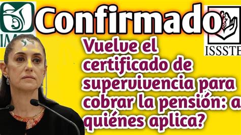 Confirmado Vuelve El Certificado De Supervivencia Para Cobrar La