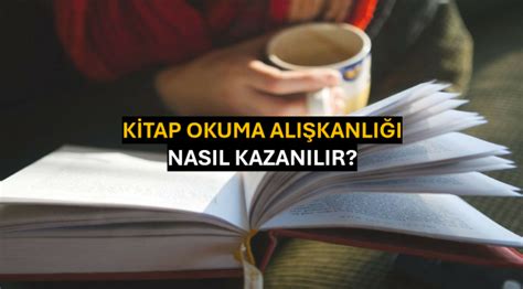 Kitap Okuma Alışkanlığı Nasıl Kazanlır Bilgi Rehberim