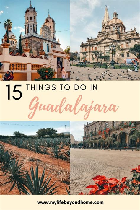 15 Things To Do In Guadalajara Guadalajara Things To Do Dream Vacations