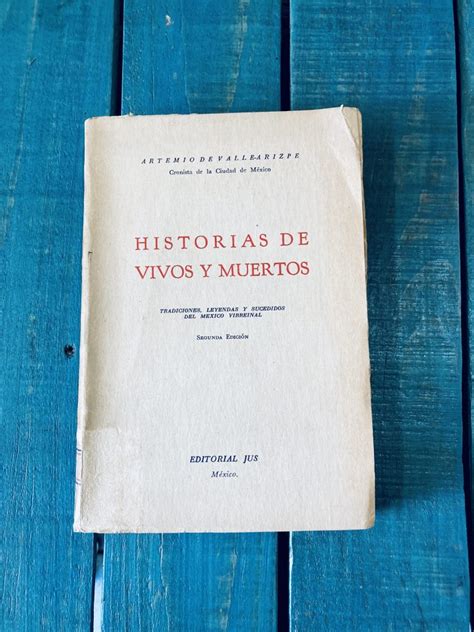 De Valle Arizpe Artemio Historias De Vivos Y Muertos Tradiciones