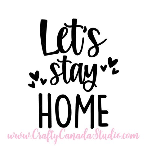 Let S Stay Home Svg Crafty Canada Studio