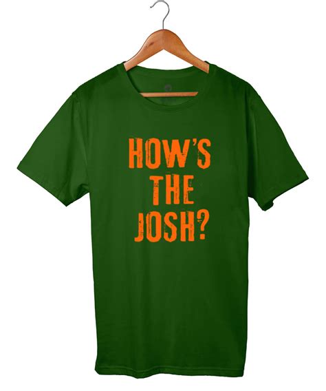 How's the Josh T-Shirt – Ek Number