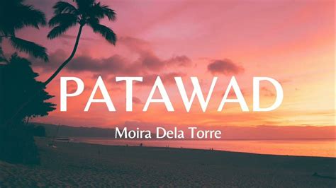 Patawad Moira Dela Torre Lyric Video Youtube