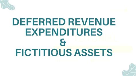 Deferred Revenue Expenditures And Fictitious Assets YouTube