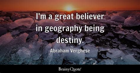 Top 10 Geography Quotes - BrainyQuote