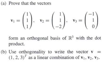 Solved (a) Prove that the vectors form an orthogonal basis | Chegg.com