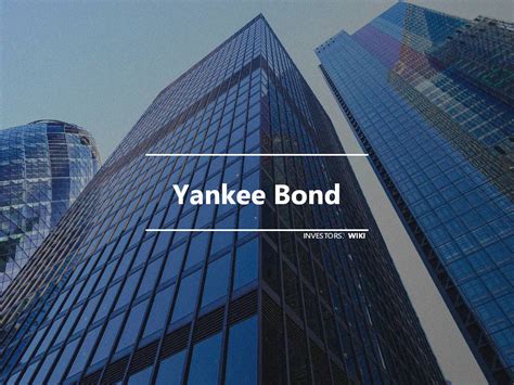 Yankee Bond | Investor's wiki