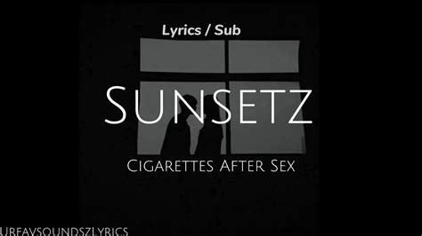 Cigarettes After Sex Sunsetz Lyrics Sub Español YouTube