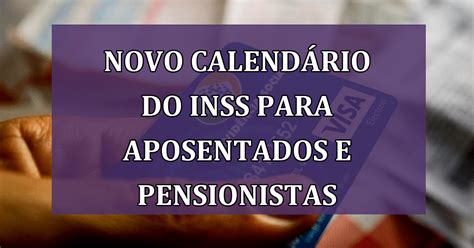 NOVO Calendário INSS para Aposentados e Pensionistas DESCUBRA Agora