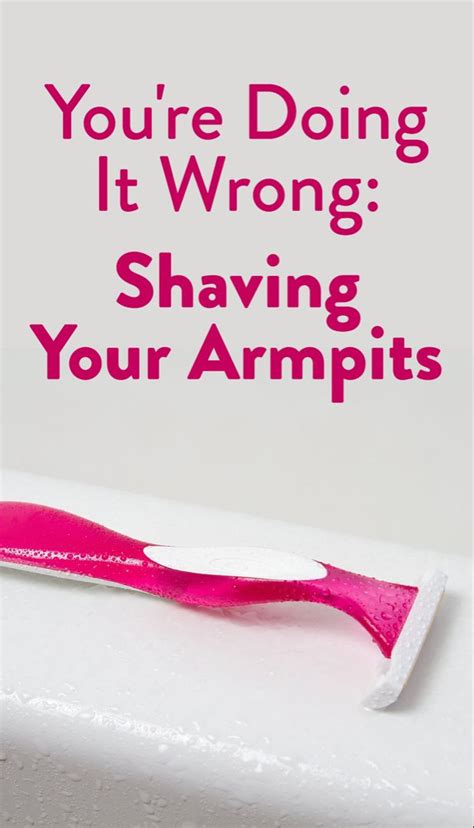 How To Shave Your Armpits Shaving Tips How To Properly Shave Your