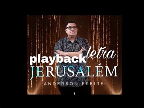 Anderson Freire Jerusalém playback letra YouTube