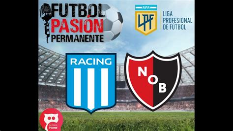 Racing Vs Newells En Vivo Por La Fecha Del Torneo Binance Lpf