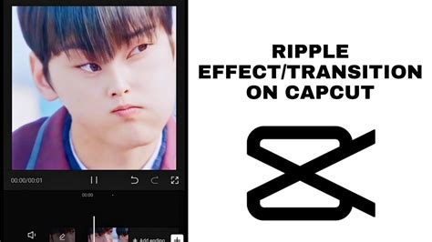 Ripple Effect Transition Tutorial On Capcut Easy Capcut Tutorials