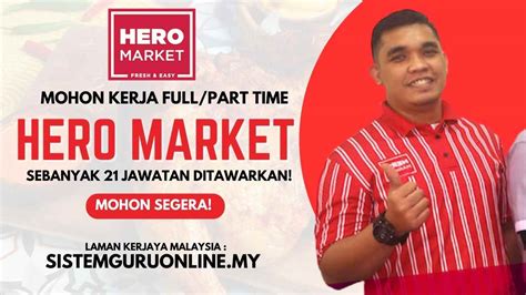 Cara Mohon Kerja Hero Market Yang Menawarkan 21 Kekosongan Jawatan Spm