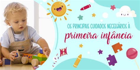 Cuidados necessários à primeira infância Blog Laranjeiras Kids