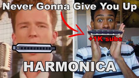 Harmonica Rick Astley Never Gonna Give You Up Youtube